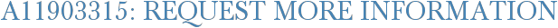 A11903315: Request More Information