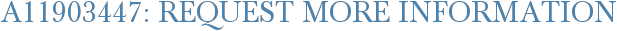 A11903447: Request More Information