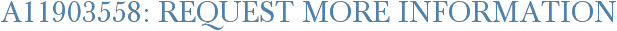 A11903558: Request More Information