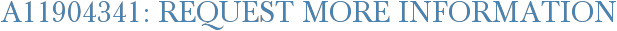 A11904341: Request More Information