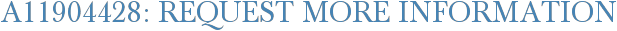 A11904428: Request More Information