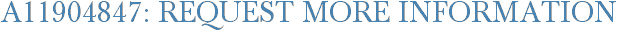 A11904847: Request More Information