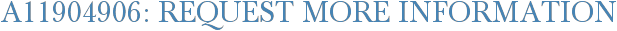 A11904906: Request More Information