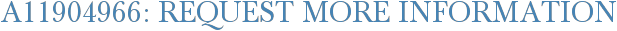 A11904966: Request More Information