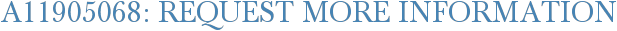 A11905068: Request More Information