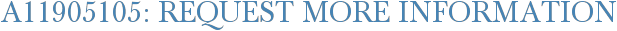 A11905105: Request More Information