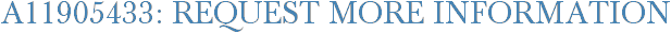 A11905433: Request More Information