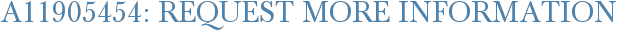 A11905454: Request More Information