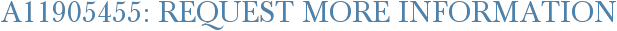 A11905455: Request More Information