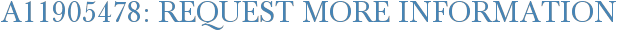 A11905478: Request More Information