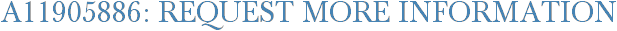A11905886: Request More Information
