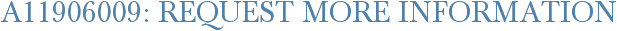 A11906009: Request More Information