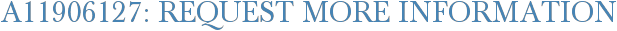 A11906127: Request More Information