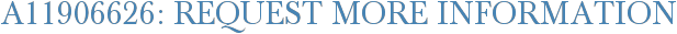A11906626: Request More Information