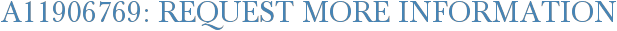 A11906769: Request More Information