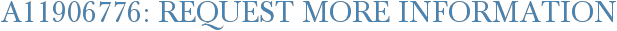 A11906776: Request More Information