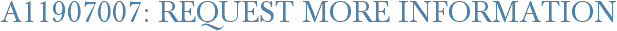 A11907007: Request More Information