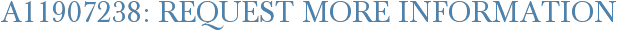 A11907238: Request More Information