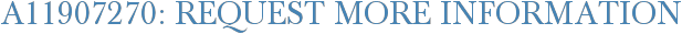 A11907270: Request More Information