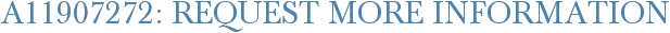 A11907272: Request More Information