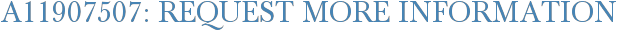 A11907507: Request More Information