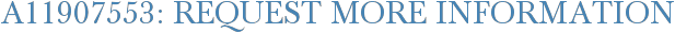 A11907553: Request More Information