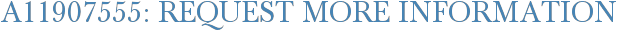 A11907555: Request More Information