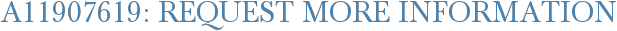 A11907619: Request More Information