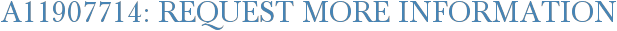 A11907714: Request More Information