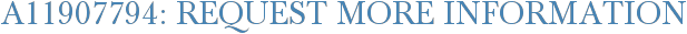 A11907794: Request More Information
