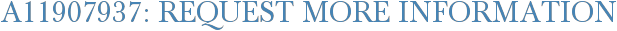 A11907937: Request More Information