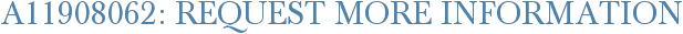 A11908062: Request More Information
