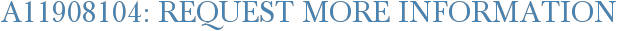 A11908104: Request More Information