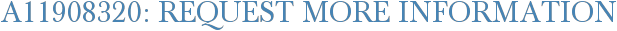 A11908320: Request More Information