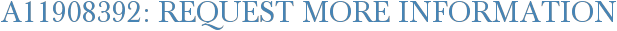 A11908392: Request More Information