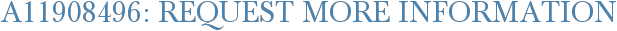 A11908496: Request More Information