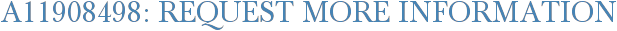 A11908498: Request More Information