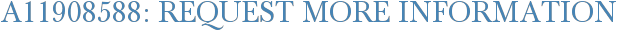 A11908588: Request More Information