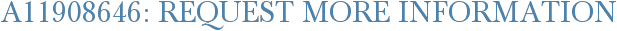 A11908646: Request More Information