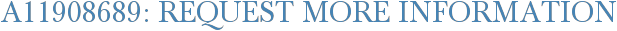 A11908689: Request More Information