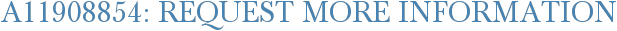 A11908854: Request More Information