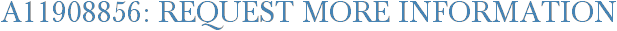 A11908856: Request More Information