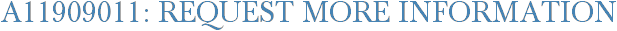 A11909011: Request More Information