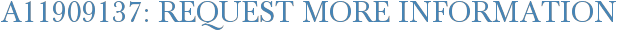 A11909137: Request More Information