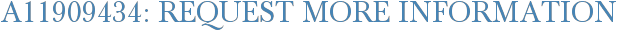 A11909434: Request More Information
