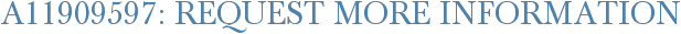A11909597: Request More Information