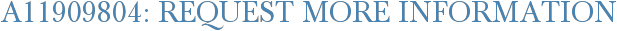 A11909804: Request More Information