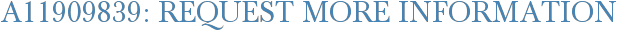 A11909839: Request More Information