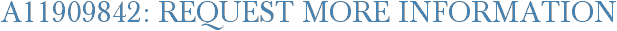 A11909842: Request More Information