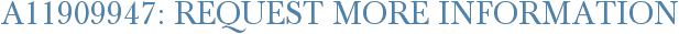 A11909947: Request More Information